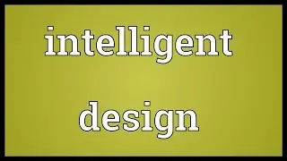 Intelligent design Meaning