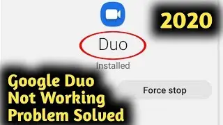 Google Duo Not Working 2021 Problem Solved