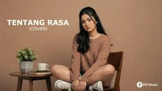 Astrid &ndash; Tentang Rasa | Cover by PST Music
