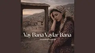 Vay Bana Vaylar Bana (70s Orginal Anatolian Version)