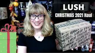LUSH CHRISTMAS 2021 Haul