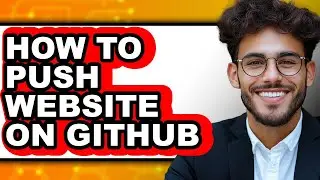 How to Push Website on Github - Easy Guide