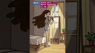 Girls while getting ready🤣#shorts #storytelling #animation #funny #comedy #relatable #girls #viral