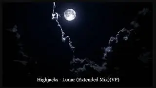 Highjacks - Lunar (Extended Mix)(VP)