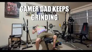Gamer Dad Works Out Ep.3- Keep Grinding