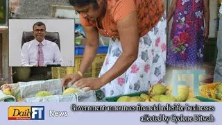 Government announces financial relief for businesses affected by Cyclone Ditwah