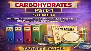 || Carbohydrates MCQ 50  || RRB,BSF Paramedical Lab technician, & MP group 5,||