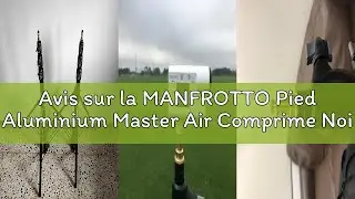 Avis sur la MANFROTTO Pied Aluminium Master Air Comprime Noir 1004BAC