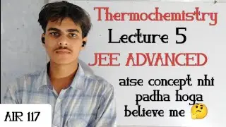 Thermochemistry Lecture 5 |Bond Energy| Hess&rsquo;s Law| Born&ndash;Haber Cycle JEE ADVANCED+MAINS | Harshit..|