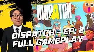Met Black Einstein and Sold My Soul for a Corporate Job &ndash; Dispatch Gameplay Walkthrough Episode 2