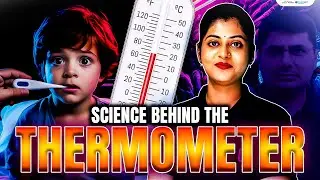🌡️ Thermometer के पीछे का विज्ञान 🧪 | How Thermometer Works | All About Thermometer