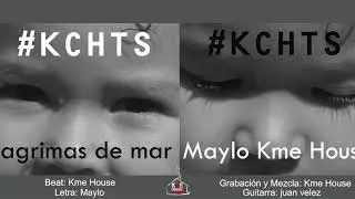 maylo kme house - lagrimas de mar  (album #kchts )