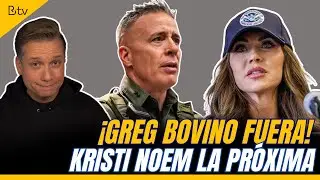 Sacan a GREG BOXINO, &iquest;cu&aacute;ndo sacar&aacute;n a KRISTI NOEM?