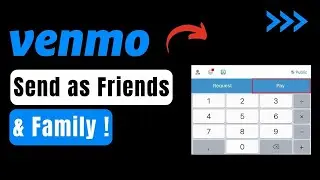 How To Send Money On Venmo As Friends And Family !