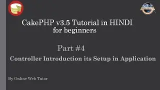 Learn CakePHP v3.5 Tutorial in HINDI for beginners (Part 4) Controller Introduction and its setup