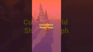 Animals Crossing Curved World Shader Graph Tutorial