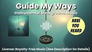 Guide My Ways | 🎵 FREE ROYALTY-FREE MUSIC – FREE TO USE 🎵