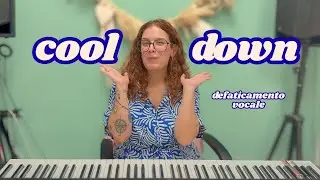 DEFATICAMENTO VOCALE IN 5 MINUTI  (VOCAL COOL DOWN)