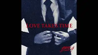Quarter Past Four &ndash; Love Takes Time