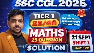 SSC CGL 2025 Maths PYQ 🔥 || 21 Sept 1st Shift | All Questions with Short Tricks || Sunil Mudgal