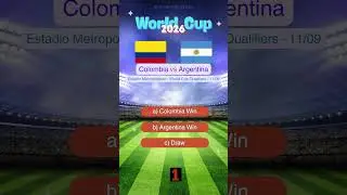 Colombia vs Argentina World Cup 2026 Qualifiers Prediction | Who Will Win? #match #prediction
