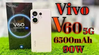 Распаковка новой модели Vivo V60 5G с аккумулятором 6500 мАч и полный обзор