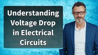 Understanding Voltage Drop in Electrical Circuits