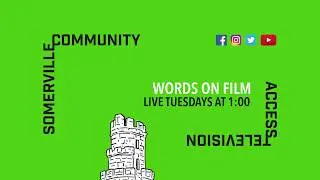 Words on Film - LIVE on Somerville Community Access Television