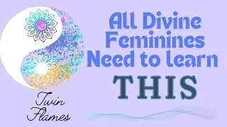 Twin Flames-All Divine Feminines must learn this-Regulating the Nervous System