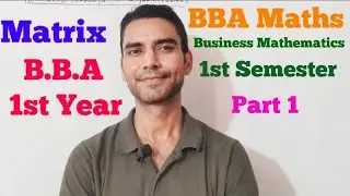 BBA Business Mathematics : Matrices