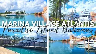 Marina Village at Atlantis Paradise Island Nassau Bahamas Walkthrough