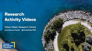 Urban Water TMU Research Activity Videos - CWS 2022