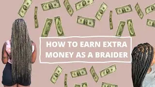 EPISODE 17: HOW TO EARN EXTRA MONEY AS A BRAIDER | ADD ONS | PASSIVE INCOME
