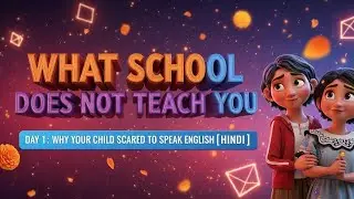 What School Does Not Teach You Day 1 [Hindi]
