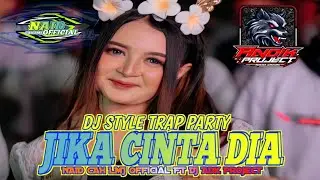 DJ JIKA CINTA DIA ✨ style trap party middle nrotok