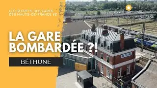 B&eacute;thune - Les secrets de la gare