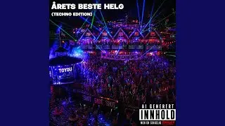 Årets beste helg (TECHNO EDITION)