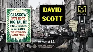&ldquo;&lsquo;We Will Not Comply&rsquo; &ndash; David Scott at Glasgow Digital ID Protest (Full Clip)