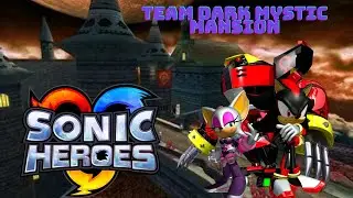 Sonic Heroes PC Playthrough Gameplay (2160p) Part 30 - Mystic Mansion Team Dark