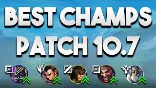Best Champions Patch 10.7 For All Roles To Carry Solo Queue | Lol Tier List Patch 10.7