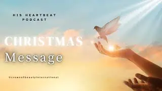 His Heartbeat Podcast: Christmas Message by Sue Corl