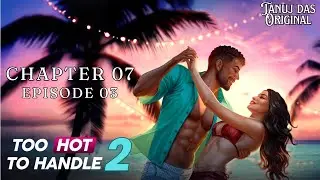 Too Hot to Handle 2 | Chapter 07 | Episode 03 Walkthrough | Netflix Games | No Commentary