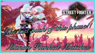 Street Fighter 6: One last push with Manon before reset!