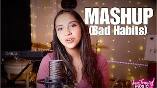 MASHUP of Songs to Bad Habits by Ed Sheeran (Lina Frances Cover)