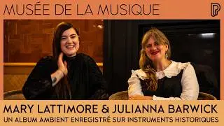 Mary Lattimore & Julianna Barwick - Tragic Magic: un album ambient enregistré au Musée de la musique