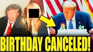 LOL! Trump BIRTHDAY Plan CANCELED As Epstein Leak ENDS TERM!
