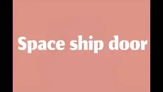 Space ship door opening (sound effect )