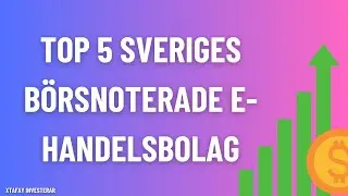 Top 5  E-handelsbolag (H&M, CDON, Boozt, Fingerprint Cards, Babyshop)
