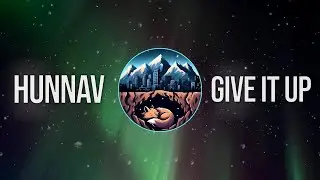 HunnaV - Give It Up