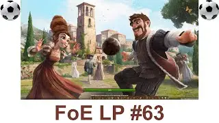 Soccer Quests - Forge of Empires LP #63